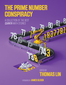 The Prime Number Conspiracy (The Biggest Ideas in Math from Quanta) by Thomas Lin, James Gleick, 9780262536356