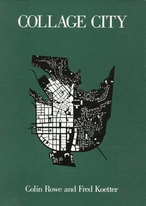 Collage City by Colin Rowe, Fred Koetter, 9780262680424