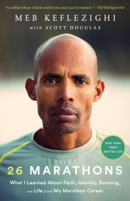 26 Marathons (What I Learned About Faith, Identity, Running, and Life from My Marathon Career) - 9780593139837 by Meb Keflezighi, Scott Douglas, 9780593139837