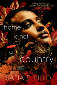 Home Is Not a Country by Safia Elhillo, 9780593177051