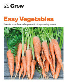 Grow Easy Vegetables (Essential Know-how and Expert Advice for Gardening Success) by Jo Whittingham, 9780744026825