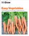 Grow Easy Vegetables (Essential Know-how and Expert Advice for Gardening Success) by Jo Whittingham, 9780744026825