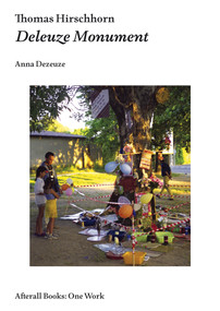 Thomas Hirschhorn (Deleuze Monument) by Anna Dezeuze, 9781846381430