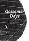 Gossamer Days (Spiders, Humans and Their Threads) by Eleanor Morgan, 9781907222351