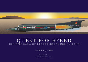 Quest for Speed (The Epic Saga of Record-Breaking on Land) by Barry John, 9781910505595