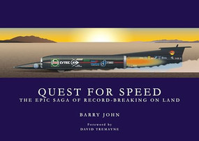 Quest for Speed (The Epic Saga of Record-Breaking on Land) by Barry John, 9781910505595