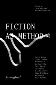 Fiction as Method by Jon K Shaw, Theo Reeves-Evison, 9783956793646