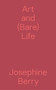 Art and (Bare) Life (A Biopolitical Inquiry) by Josephine Berry, 9783956793936