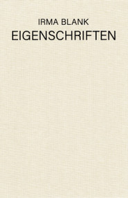 Irma Blank (Eigenschriften, 1968-1973) by Milan Archivio Irma Blank, 9783956794209