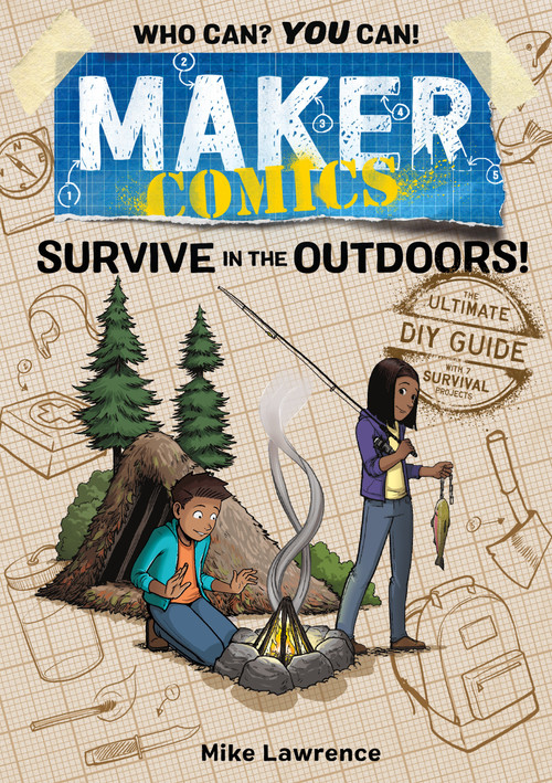 Maker Comics: Survive in the Outdoors! - 9781250620668 by Mike Lawrence, 9781250620668