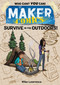 Maker Comics: Survive in the Outdoors! - 9781250620668 by Mike Lawrence, 9781250620668
