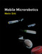 Mobile Microrobotics by Metin Sitti, 9780262036436