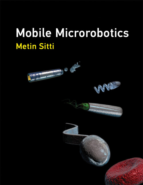 Mobile Microrobotics by Metin Sitti, 9780262036436