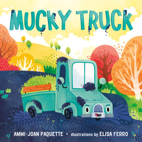 Mucky Truck by Ammi-Joan Paquette, Elisa Ferro, 9781250263803