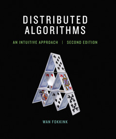 Distributed Algorithms, second edition (An Intuitive Approach) by Wan Fokkink, 9780262037662
