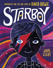 Starboy (Inspired by the Life and Lyrics of David Bowie) by Jami Gigot, Jami Gigot, 9781250239433