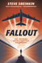 Fallout (Spies, Superbombs, and the Ultimate Cold War Showdown) by Steve Sheinkin, 9781250149015