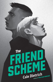 The Friend Scheme - 9781250791955 by Cale Dietrich, 9781250791955