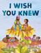 I Wish You Knew by Jackie Azúa Kramer, Magdalena Mora, 9781250226303