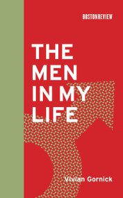 The Men in My Life by Vivian Gornick, 9780262073035