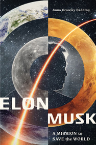 Elon Musk: A Mission to Save the World - 9781250792099 by Anna Crowley Redding, 9781250792099