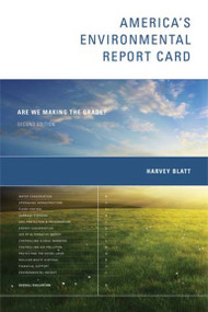 America's Environmental Report Card, second edition (Are We Making the Grade?) by Harvey Blatt, 9780262515917