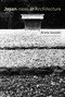 Japan-ness in Architecture by Arata Isozaki, David B. Stewart, Sabu Kohso, 9780262516051