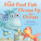 The Pout-Pout Fish Cleans Up the Ocean - 9780374314644 by Deborah Diesen, Dan Hanna, 9780374314644