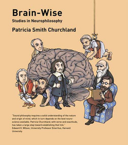 Brain-Wise (Studies in Neurophilosophy) by Patricia S. Churchland, 9780262532006