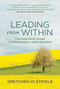 Leading from Within (Conscious Social Change and Mindfulness for Social Innovation) by Gretchen Ki Steidle, 9780262536189