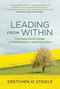 Leading from Within (Conscious Social Change and Mindfulness for Social Innovation) by Gretchen Ki Steidle, 9780262536189