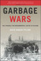 Garbage Wars (The Struggle for Environmental Justice in Chicago) by David Naguib Pellow, 9780262661874