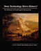 Does Technology Drive History? (The Dilemma of Technological Determinism) by Merritt Roe Smith, Leo Marx, 9780262691673