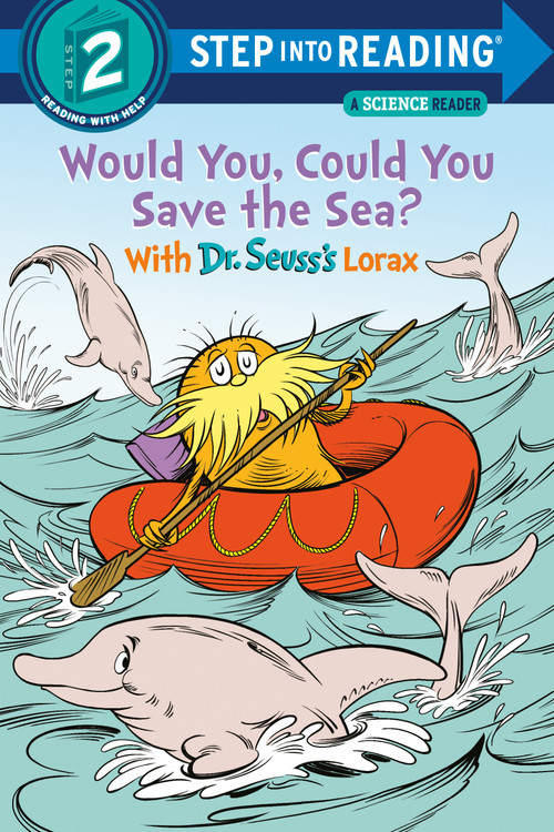 Would You, Could You Save the Sea? With Dr. Seuss's Lorax - 9780593306185 by Todd Tarpley, 9780593306185