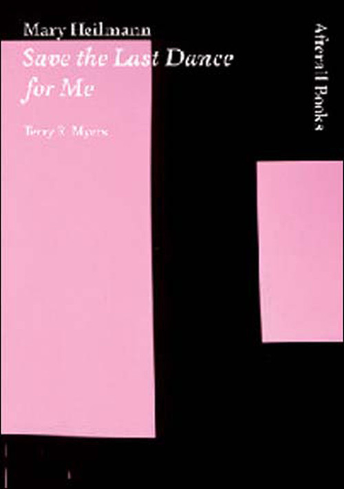 Mary Heilmann (Save the Last Dance for Me) by Terry R. Myers, 9781846380310