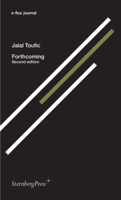 Forthcoming, second edition by Jalal Toufic, 9783956790553
