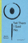 Tell Them I Said No by Martin Herbert, 9783956792007