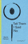 Tell Them I Said No by Martin Herbert, 9783956792007