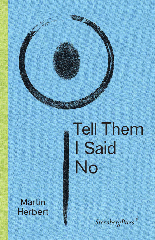 Tell Them I Said No by Martin Herbert, 9783956792007