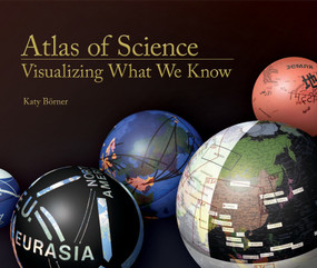 Atlas of Science (Visualizing What We Know) by Katy Börner, 9780262014458