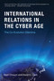 International Relations in the Cyber Age (The Co-Evolution Dilemma) by Nazli Choucri, David D. Clark, 9780262038911