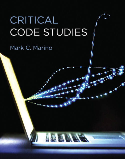 Critical Code Studies by Mark C. Marino, 9780262043656