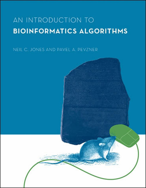 An Introduction to Bioinformatics Algorithms by Neil C. Jones, Pavel A. Pevzner, 9780262101066