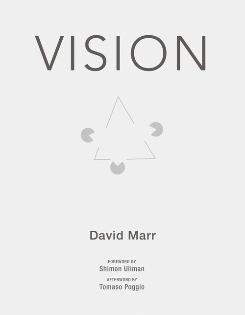 Vision (A Computational Investigation into the Human Representation and Processing of Visual Information) by David Marr, Shimon Ullman, 9780262514620