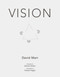 Vision (A Computational Investigation into the Human Representation and Processing of Visual Information) by David Marr, Shimon Ullman, 9780262514620
