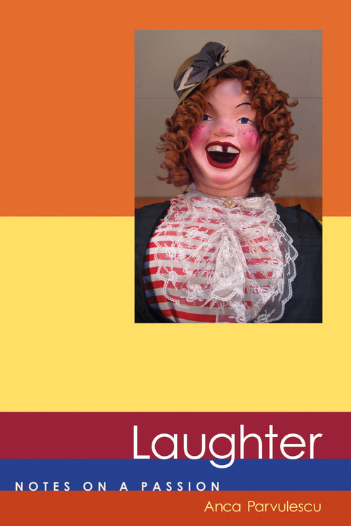Laughter (Notes on a Passion) by Anca Parvulescu, 9780262514743