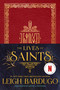 The Lives of Saints by Leigh Bardugo, Daniel J. Zollinger, 9781250765208