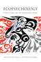 Ecopsychology (Science, Totems, and the Technological Species) by Peter H. Kahn, Jr., Patricia H. Hasbach, 9780262517782