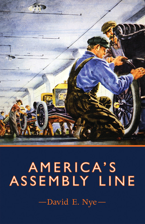 America's Assembly Line by David E. Nye, 9780262527590