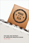 Made in the USA (The Rise and Retreat of American Manufacturing) by Vaclav Smil, 9780262528351